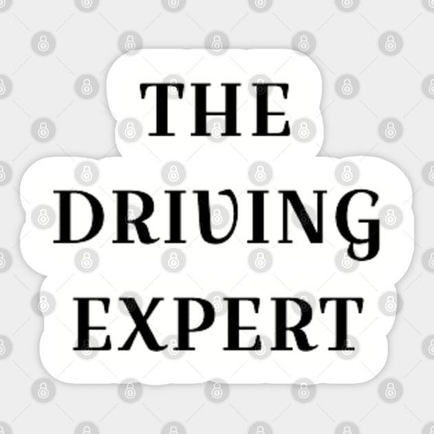 The Driving Expert Sticker by PatBelDesign